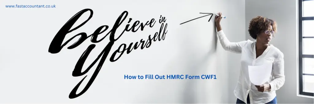 How to Fill Out HMRC Form CWF1