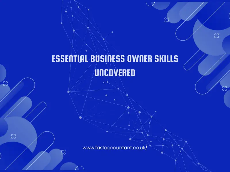 Essential Business Owner Skills Uncovered