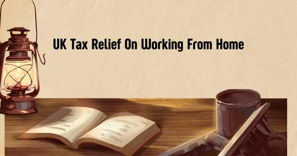 UK Tax Relief On Working From Home