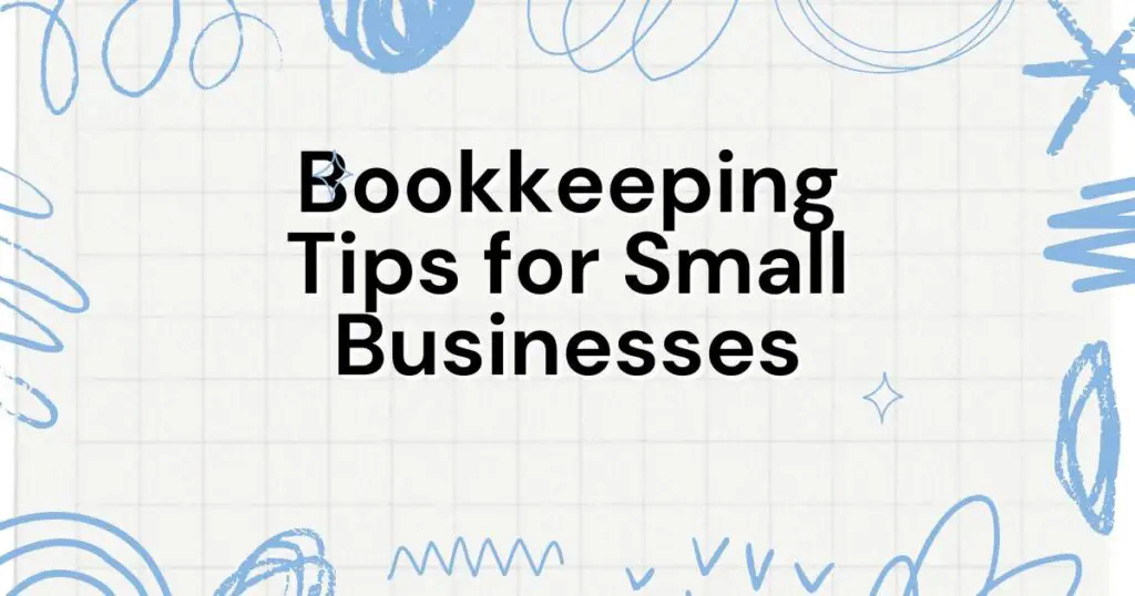 Bookkeeping Tips for Small Business