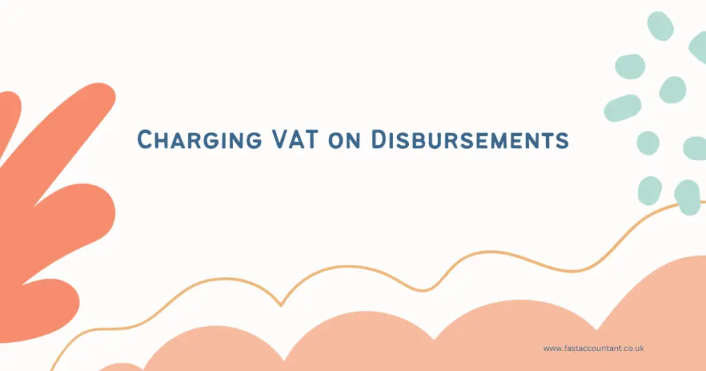 Charging VAT on Disbursements