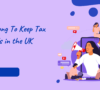 How Long Do You Need To Keep Tax Records In UK