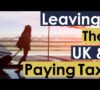 Tax Return on Leaving UK